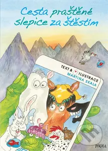 Cesta praštěné slepice za štěstím - Martina Skala, Martina Skala (ilustrátor)