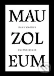Mauzoleum - Enzensberger Hans Magnus