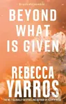 Beyond What is Given - Rebecca Yarros - kniha z kategorie Romantická