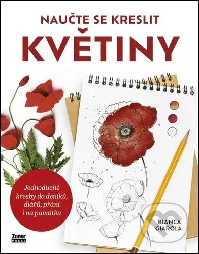 Naučte se kreslit květiny (Jednoduché kresby do deníků, diářů, přání i na památku) - kniha z kategorie Malířství a sochařství