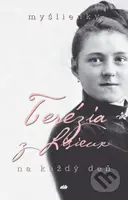 Terézia z Lisieux - myšlienky na každý deň - kniha z kategorie Duchovní život