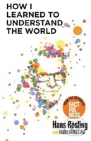 How I Learned to Understand the World - Hans Rosling - kniha z kategorie Autobiografie