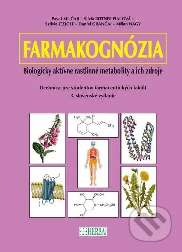 Farmakognózia (Biologicky aktívne rastlinné metabolity a ich zdroje) - kniha z kategorie Farmakologie a fytoterapie