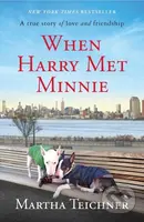 When Harry Met Minnie (A True Story of Love and Friendship) - kniha z kategorie Zdraví a životní styl