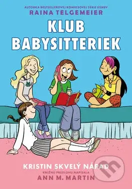 Kristin skvelý nápad - Ann M. Martin, Raina Telgemeier - kniha z kategorie Komiksy
