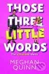 Tie vytúžené slová - Meghan Quinn - kniha z kategorie Romantika