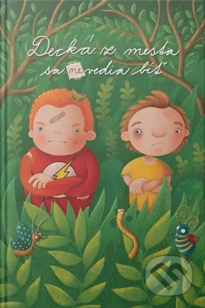 Decká z mesta sa (ne)vedia biť - Kristína Mišovičová - kniha z kategorie Pohádky