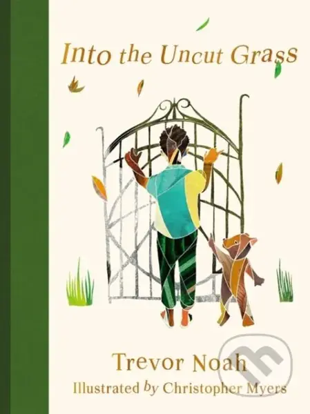 Into the Uncut Grass - Chris Myers (ilustrátor), Trevor Noah