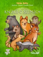 Knížka o šelmách - Václav Bárta, Zuzana Dreadka Krutá (ilustrátor) - kniha z kategorie Pro děti