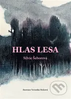 Hlas lesa - Silvie Šeborová - kniha z kategorie Beletrie pro děti