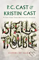 Spells Trouble - Kristin Cast, P. C. Cast - kniha z kategorie Pro děti