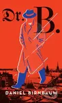 Dr. B. - Daniel Birnbaum