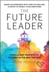 The Future Leader (9 Skills and Mindsets to Succeed in the Next Decade) - kniha z kategorie Management