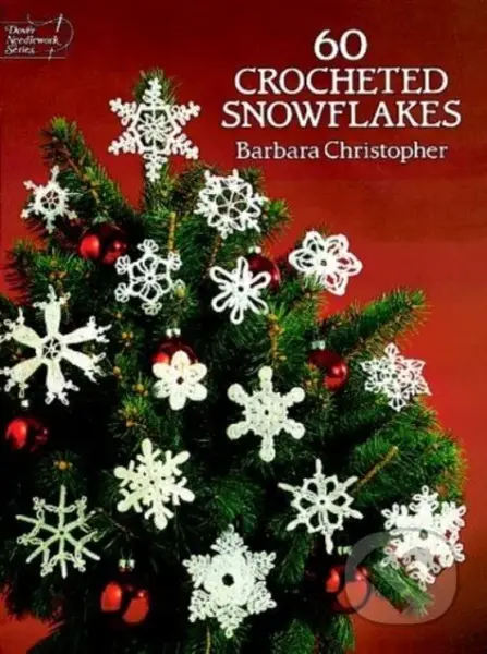 60 Crocheted Snowflakes - Barbara Christopher - kniha z kategorie Ruční práce