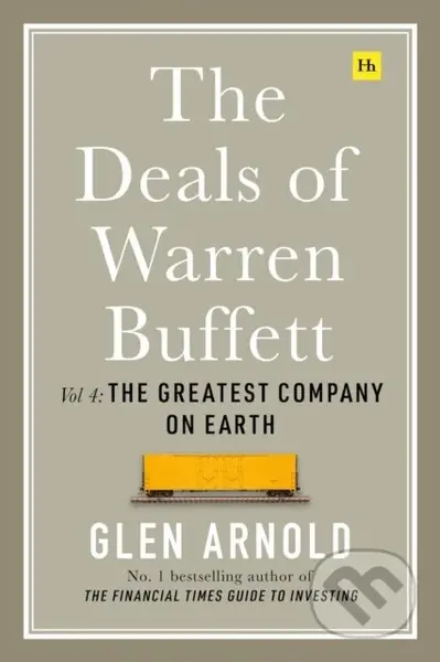 The Deals of Warren Buffett Volume 4 (Making the World's Most Respected Company) - kniha z kategorie Finance