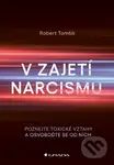 V zajetí narcismu - Robert Tomšik - kniha z kategorie Psychologie