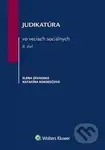 Judikatúra vo veciach sociálnych 2 - Elena Závadská, Katarína Kokodičová - kniha z kategorie Veřejná správa