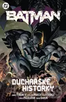 Batman 4 - Duchařské historky - James Tynion IV.