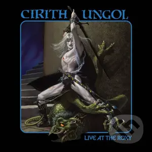 Cirith Ungol:  Live At The Roxy (2 CD) - Cirith Ungol,Cirith Ungol:  Live At The Roxy (2 CD) - Cirith Ungol