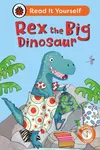 Rex the Big Dinosaur: Read It Yourself - Level 1 Early Reader - kniha z kategorie Pro děti