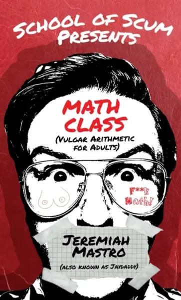 School of Scum Presents: Math Class - Jeremiah Mastro