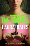 The Trial - Laura Bates
