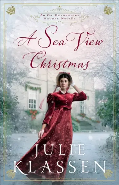 A Sea View Christmas - Julie Klassen