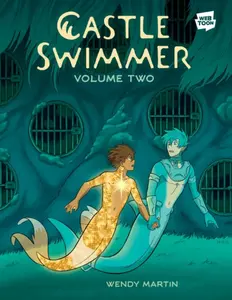 Castle Swimmer: Volume 2 - Wendy Martin
