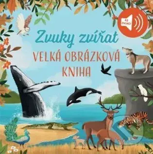 Velká obrázková kniha - Zvuky zvířat - kniha z kategorie Naučné knihy