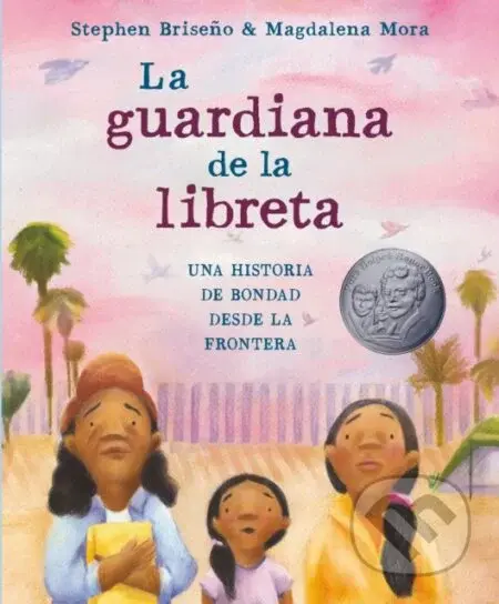 La guardiana de la libreta (Una historia de bondad desde la frontera) - kniha z kategorie Pro děti