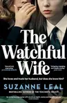 The Watchful Wife - Suzanne Leal - kniha z kategorie Společenská beletrie