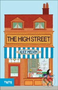 The High Street - Alice Melvin