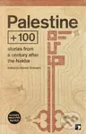 Palestine + 100 (Stories from a century after the Nakba) - kniha z kategorie Společenská beletrie