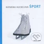 Šport - Katarína Kucbelová - kniha z kategorie Poezie