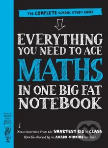 Everything You Need to Ace Maths in One Big Fat Notebook (UK Edition) - kniha z kategorie Pro děti