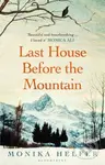 Last House Before the Mountain - Monika Helfer - kniha z kategorie Společenská beletrie