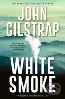 White Smoke (A Victoria Emerson Thriller (#3)) - John Gilstrap - kniha z kategorie Společenská beletrie