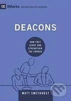 Deacons (How They Serve and Strengthen the Church) - kniha z kategorie Filozofie