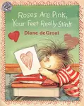 Roses are Pink, Your Feet Really Stink - Diane De Groat - kniha z kategorie Pro děti