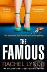 The Famous (The addictive new psychological thriller from the million-copy bestselling author Rachel Lynch) - kniha z kategorie Thrillery