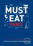 Must Eat Paris: An Eclectic Selection of Culinary Locations - kniha z kategorie Hobby