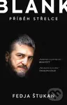 BLANK (Příběh střelce) - Fedja Štukan - kniha z kategorie Autobiografie