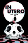 In Utero - Chris Gooch - kniha z kategorie Komiksy