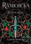 Ranhojička: Zlatá klec - Lynette Noni - kniha z kategorie Sci-fi, fantasy a komiksy