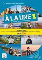 A la une 1 (A1.1) - Édition hybride Livre de l´éleve + Espacevirtuel (12 mois) - kniha z kategorie Jazykové učebnice a slovníky