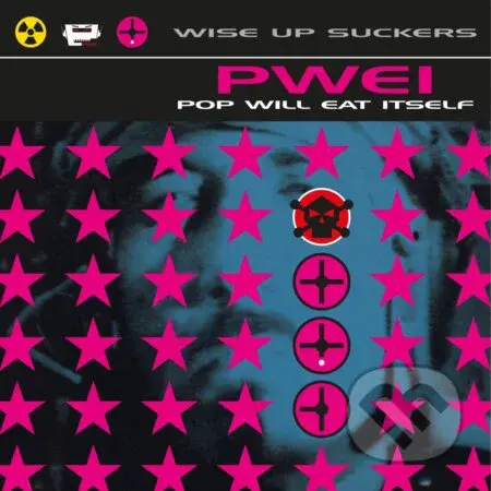 Pop Will Eat Itself: Wise Up Suckers LP (2 LP) - Pop Will Eat Itself