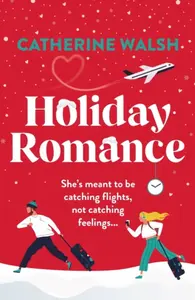 Holiday Romance - Catherine Walsh