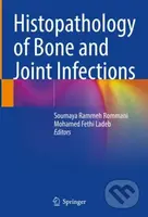 Histopathology of Bone and Joint Infections - Mohamed Fethi Ladeb, Soumaya Rammeh Rommani - kniha z kategorie Onkologie