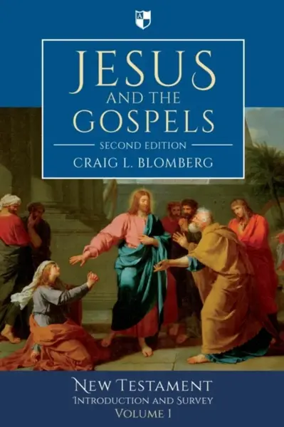 Jesus and the Gospels - Craig L. Blomberg