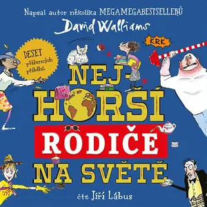 Nejhorší rodiče na světě - David Walliams - audiokniha